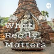 Podcast What Really Matters