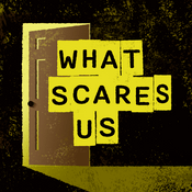 Podcast What Scares Us | Ann Arbor District Library