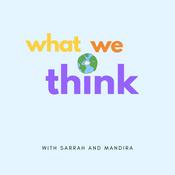Podcast What We Think