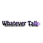 Podcast Whatever Talk