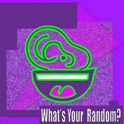 Podcast What's Your Random?