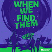 Podcast When We Find Them