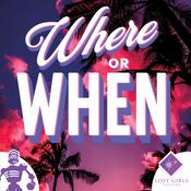 Podcast Where or When