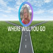 Podcast Where Will You Go