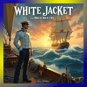 Podcast White Jacket, or The World in a Man-of-War