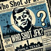 Podcast Who shot JFK?