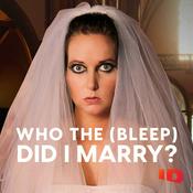 Podcast Who the (Bleep) Did I Marry?