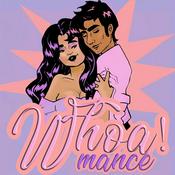 Podcast Whoa!mance: Romance, Feminism, and Ourselves