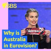 Podcast Why is Australia in Eurovision?