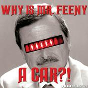 Podcast Why is Mr. Feeny a Car?!