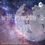 Podcast wikipedia & chill