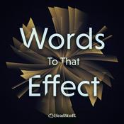 Podcast Words To That Effect