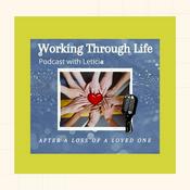 Podcast Working Through Life - Leticia's Podcast