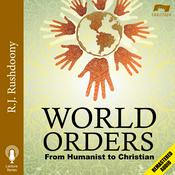 Podcast World Orders: From Humanist to Christian (Remastered)