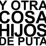Podcast Y Otra Cosa Hijos De Puta