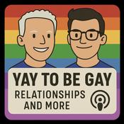 Podcast Yay to be Gay - Relationships and more...