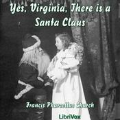 Podcast Yes, Virginia, There is a Santa Claus by Francis P. Church (1839 - 1906)
