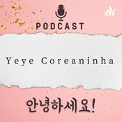 Podcast Yeye Coreaninha Podcast 안녕하세요!