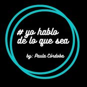 Podcast # yo hablo de lo que sea