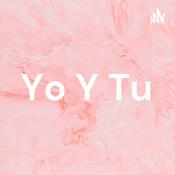 Podcast Yo Y Tu