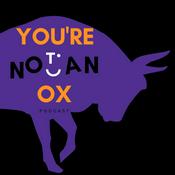 Podcast You’re Not an Ox