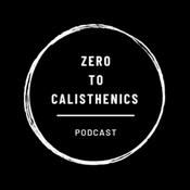 Podcast Zero To Calisthenics