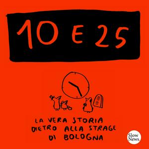 Ouça 10 e 25 - La vera storia dietro alla strage di Bologna na aplicação