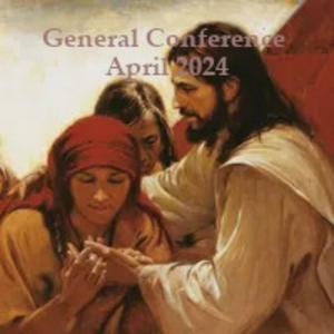 194th Annual General Conference of The Church of Jesus Christ of Latter-day Saints