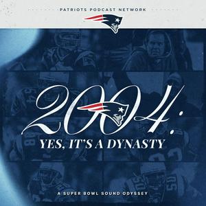 Ouça 2004 - Yes, it's a Dynasty: A Patriots Super Bowl Sound Odyssey na aplicação