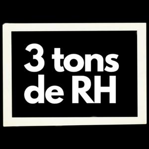 3 Tons de RH
