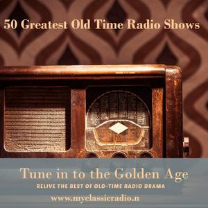 Ouça 50 Greatest Old Time Radio Shows na aplicação