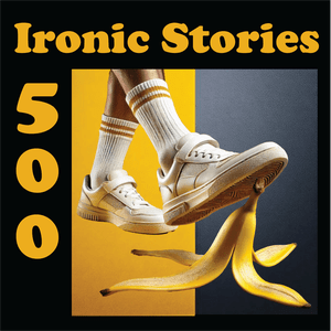 500 Ironic Stories