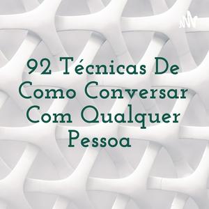 Ouça 92 Técnicas De Como Conversar Com Qualquer Pessoa na aplicação