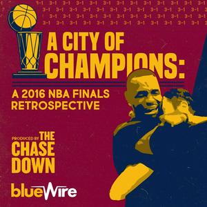 A City Of Champions: Cleveland Cavaliers 2016 Championship
