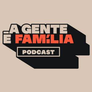 A GENTE É FAMÍLIA