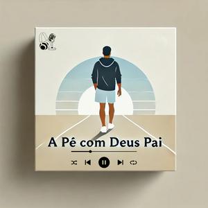 Ouça A Pé com Deus Pai na aplicação