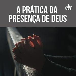 Ouça A Prática da Presença de Deus na aplicação