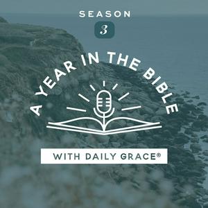 Ouça A Year in the Bible with Daily Grace na aplicação