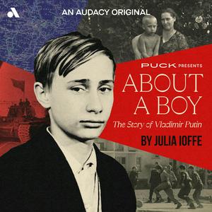 Ouça About a Boy: The Story of Vladimir Putin na aplicação