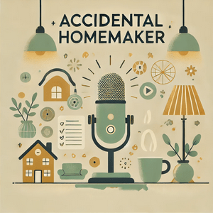 Ouça Accidental Homemaker na aplicação