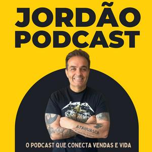 Ouça Jordão Podcast - O podcast que conecta vendas e vida. na aplicação