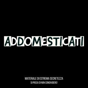 ADDOMESTICATI