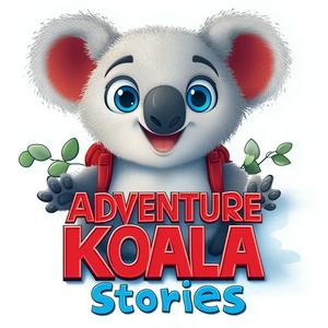 Adventure Koala - Short Animal Stories for Kids! - Children’s Stories for Sleep