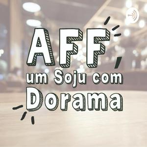 AFF, um soju com dorama
