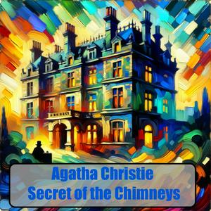 Ouça Agatha Christie Secret of the Chimneys na aplicação