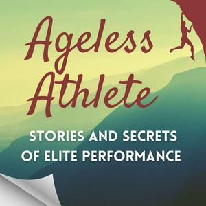 Ouça Ageless Athlete - Longevity Insights From Adventure Sports Icons na aplicação