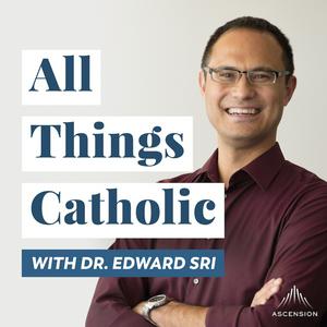 Ouça All Things Catholic with Dr. Edward Sri na aplicação