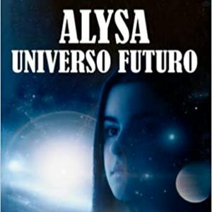 Ouça Alysa Universo Futuro. Ciencia Ficción. Episodios. na aplicação