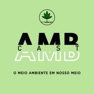 Ouça AMBCast: O meio ambiente em nosso meio na aplicação