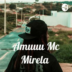 Ouça Amuuu Mc Mirela na aplicação